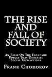 The Rise and Fall of Society: An Essay on the Economic Forces That Underlie Social Institutions