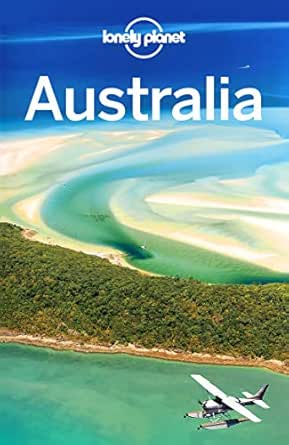Lonely Planet Australia Travel Guide Ebook Planet Lonely Atkinson Brett Bain Andrew Bonetto Cristian Ham Anthony Harding Paul Holden Trent Kaminski Anna Maxwell Virginia Morgan Kate Kindle Store Amazon Com