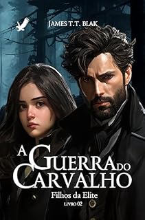 Livro A Guerra do Carvalho: Parte 01 (As Crônicas do Vale Livro 4)