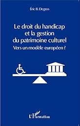 Le  droit du handicap et la gestion du patrimoine culturel