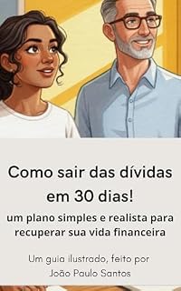 Livro Como sair das dívidas em 30 dias:: Um plano simples e realista para recuperar sua vida financeira