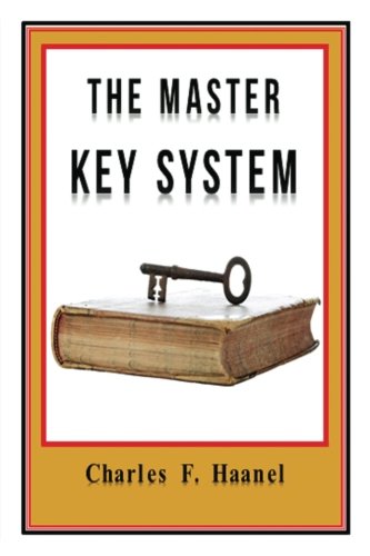 The Master Key System Original Edition With Questionnaire (Illustrated): Charles Haanel - All Parts Included