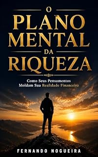 Livro O Plano Mental da Riqueza: Como Seus Pensamentos Moldam Sua Realidade Financeira