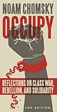 Occupy: Reflections on Class War, Rebellion and Solidarity (Occupied Media Pamphlet Series)