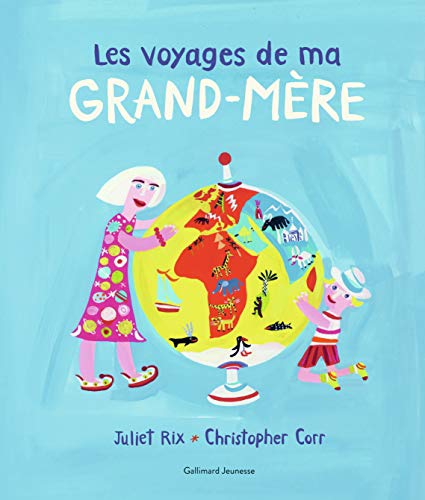 Les voyages de ma grand-mère by