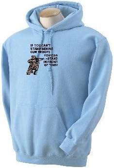 Custom printed If you can't stand behind our Troops, You can stand in front of them &amp; soldier w/M-16_rifle on hooded pullover sweatshirt, mens xxx-large, light blue