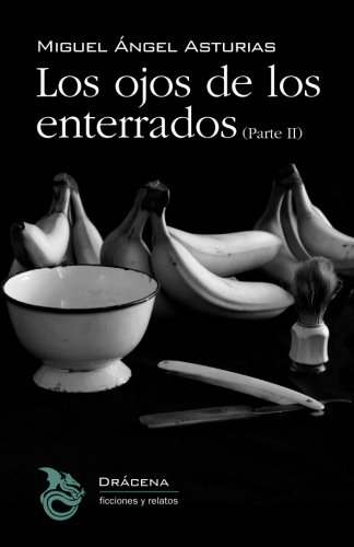 Download Los ojos de los enterrados (Parte II) (Triloga Bananera) (Volume 3) (Spanish Edition) Download Los ojos de los enterrados (Parte II) (Triloga Bananera) (Volume 3) (Spanish Edition)