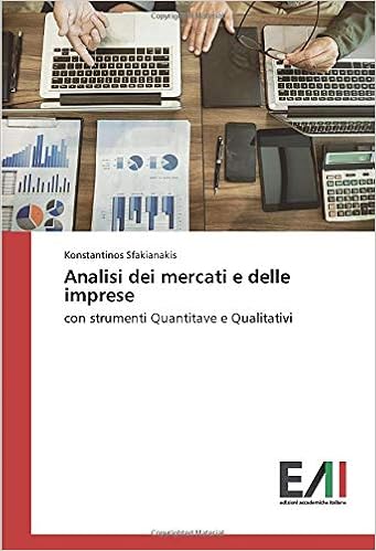 Analisi dei mercati e delle imprese: con strumenti Quantitave e Qualitativi Analisi dei mercati e delle imprese: con strumenti Quantitave e Qualitativi