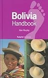 Footprint Bolivia Handbook: The Travel Guide by 