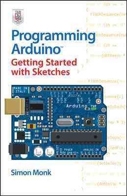 Programming Arduino Getting Started with Sketches B00KEVICXW Book Cover