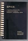 Spice: A Handbook of Classroom Ideas to Motivate the Teaching of Primary Language Arts, Suggested Activities to Motivate the Teaching of the Primary Language Arts (Games, Activities, Projects)