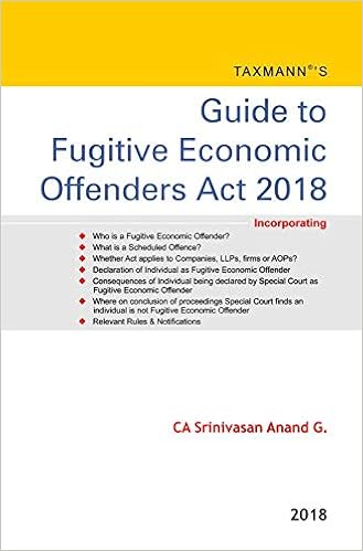 Guide to Fugitive Economic Offenders Act 2018 (August 2018 Edition) - by CA Srinivasan Anand G