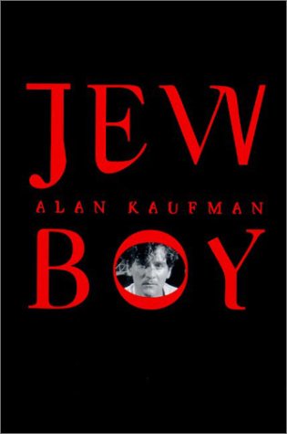 Jew Boy: A Memoir by Alan Kaufman