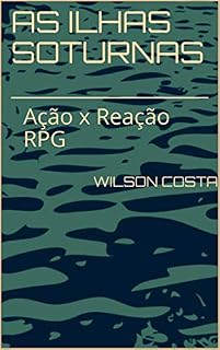 Livro As Ilhas Soturnas: RPG Ação x Reação
