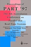 Proceedings of PART '97 : The 4th Australasian Conference on Parallel and Real-Time Systems: Newcastle, New South Wales, Australia, 29-30 November, 1997, , 981308362X