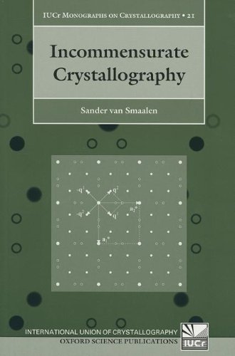 Incommensurate Crystallography (International Union of Crtytallography Books: Iucr Monographs on Crystallography)