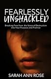 Fearlessly Unshackled: Breaking Free from the Voice