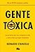 Gente toxica (Spanish Edition)