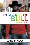 In Search of Bull: Mardi Gras by Carl Finlay