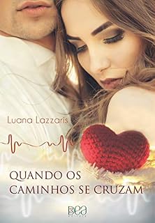 Livro Quando os Caminhos se Cruzam (Laços Eternos de Amor)