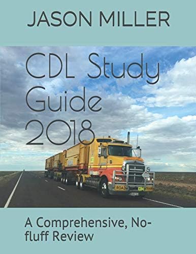 CDL Study Guide 2018: A Comprehensive, No-fluff Review Paperback โ January 3, 2018