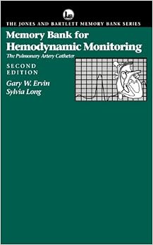 Memory Bank for Hemodynamic Monitoring: The Pulmonary Artery Catheter (The Jones and Bartlett Memory Bank) (Jones and Bartlett Pocket-Sized Nursing Reference)