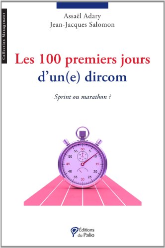 Les  100 premiers jours d'un(e) dircom