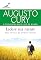 Livro Lidere sua mente: Seja autor(a) da própria história (Augusto Cury)