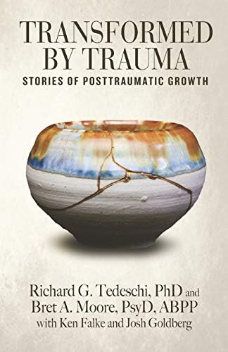The Posttraumatic Growth Workbook: Coming Through Trauma Wiser