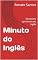 Livro Minuto do Inglês: Dicas para aprimorar seu inglês
