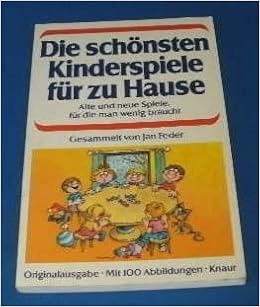 Die Schonsten Kinderspiele Fur Zu Hause Alte Und Neue Spiele Fur
