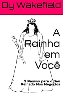 Livro A Rainha em você: 3 passos para o seu reinado nos negócios