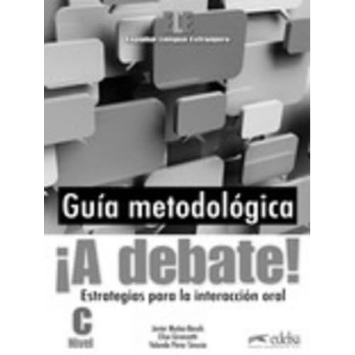 ¡A debate! Guía metodológica del profesor ¡A debate! Guía metodológica del profesor