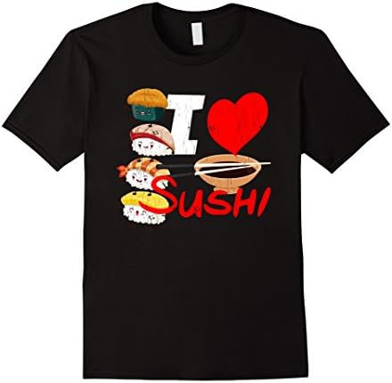 I Love Sushi T-Shirt - Perfect Tshirt For Sushi Lovers