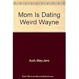 Mom Is Dating Weird Wayne