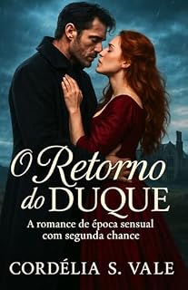 Livro O Retorno do Duque: A Romance de época sensual com segunda chance