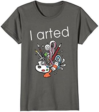Womens I Arted T-Shirt With Artist Pencils Colored Set Graphic Gift Small Asphalt