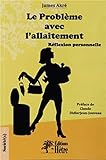 Le Probleme avec l'Allaitement (French Edition) by 