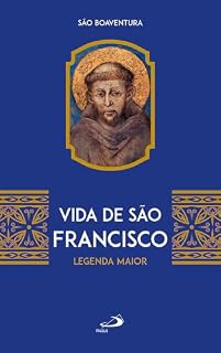 Livro Vida de São Francisco: Legenda Maior (Clássicos da Espiritualidade)