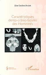 Caractéristiques dento-crânio-faciales des Homininés