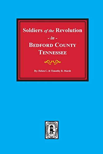 F.R.E.E Bedford County, Tennessee, Soldiers of the Revolution in.<br />Z.I.P