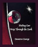 Finding our Way through the Dark (2008) by Demetra George, Kris Riske Brandt