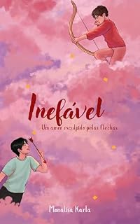 Livro Inefável: Um amor esculpido pelas flechas