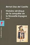 Histoire véridique de la conquête de la Nouvelle-Espagne, coffret de 2 volumes by 