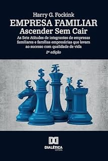 Livro Empresa Familiar – Ascender Sem Cair: As Sete Atitudes de integrantes de empresas familiares e famílias empresárias que levam ao sucesso com qualidade de vida