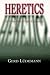 Heretics: The Other Side of Early Christianity by Gerd Ludemann, John Bowden
