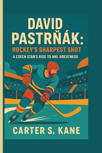 DAVID PASTRŇÁK: HOCKEY’S SHARPEST SHOT: A CZECH STAR’S RISE TO NHL GREATNESS