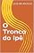 Livro O Tronco do Ipê