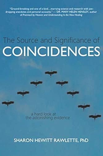 Download The Source and Significance of Coincidences: A Hard Look at the Astonishing Evidence PDF