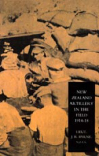 New Zealand Artillery in the Field: The History of the New Zealand Artillery, 1914-1918